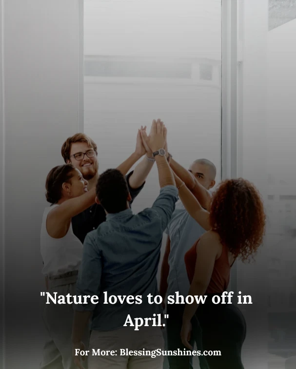 April Quotes about Nature & Beauty
