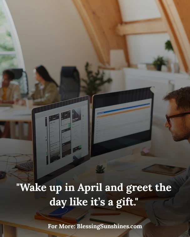 Happy April Quotes for Bright Mornings