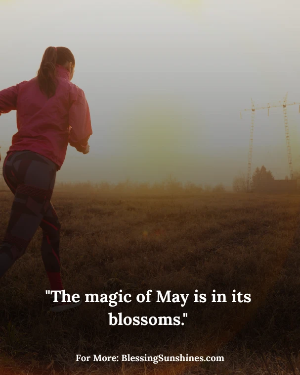 Nature & Blooming May Quotes