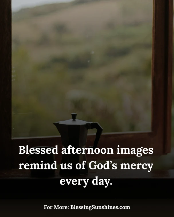 Afternoon Blessings