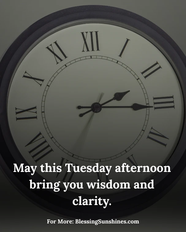 Tuesday Afternoon Blessings