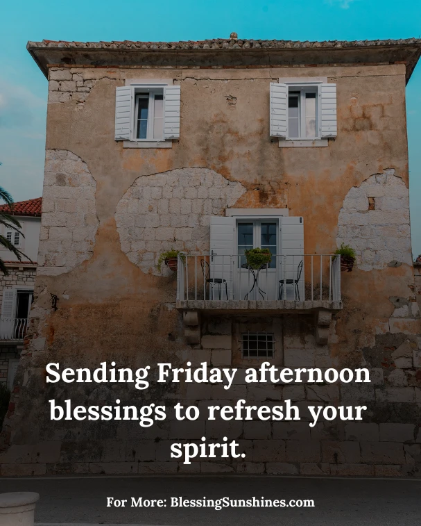 Friday Afternoon Blessings