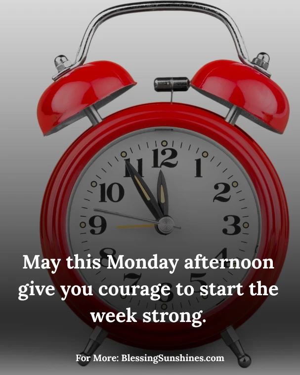 Monday Afternoon Blessings