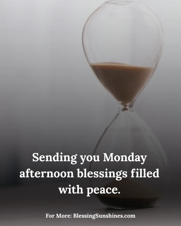 Monday Afternoon Blessings