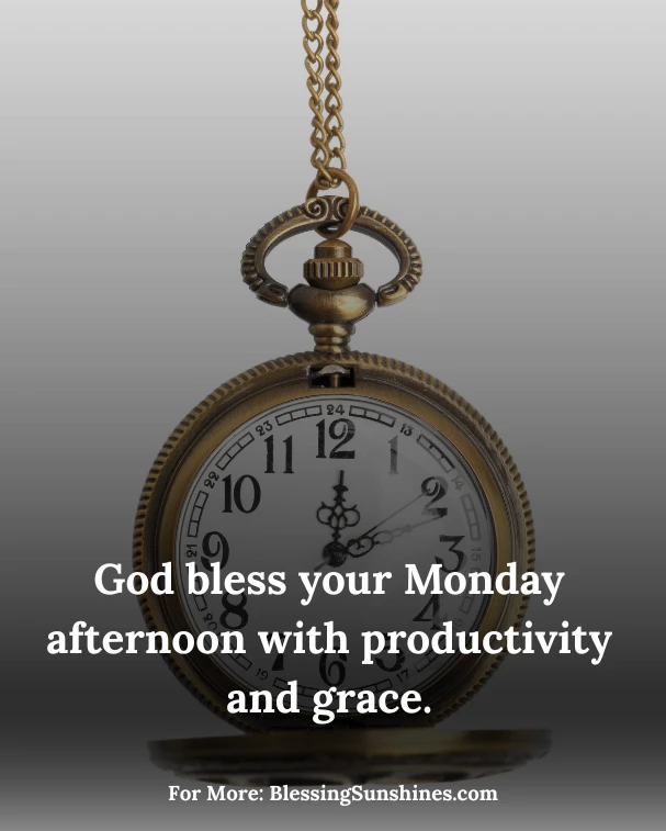 Monday Afternoon Blessings