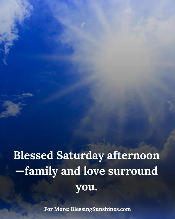 Saturday Afternoon Blessings