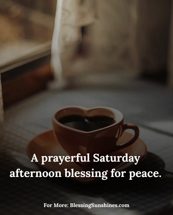 Saturday Afternoon Blessings