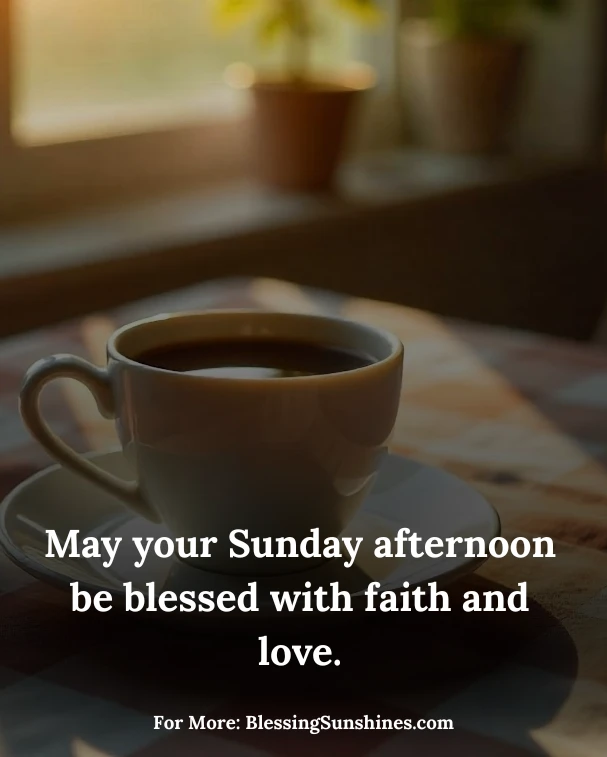 Sunday Afternoon Blessings