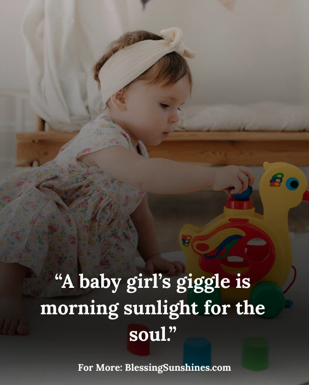 Baby Girl Quotes, “A little girl’s smile can heal the heaviest heart.”