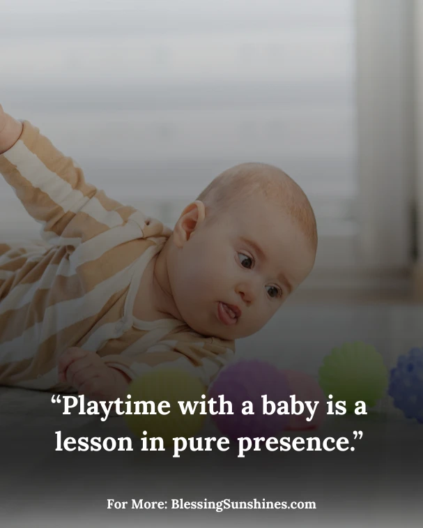 Baby Playing Quotes, “A baby’s play is where discovery and delight meet.”