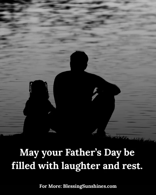 Happy Fathers Day Dad Wishes Quotes, Happy Fathers Day Dad Wishes Quotes: Wishing you rest, laughter, and your favorite treats.