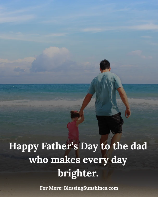 Happy Fathers Day Quotes, Here’s to you—Happy Father’s Day, with all my love.