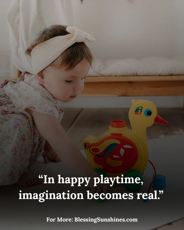Happy Playtime Quotes, “Remember: playtime is where childhood stores its gold.”