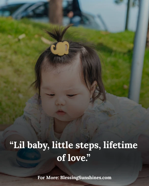 Lil Baby Quotes, “Lil baby love turns ordinary days into blessings.”