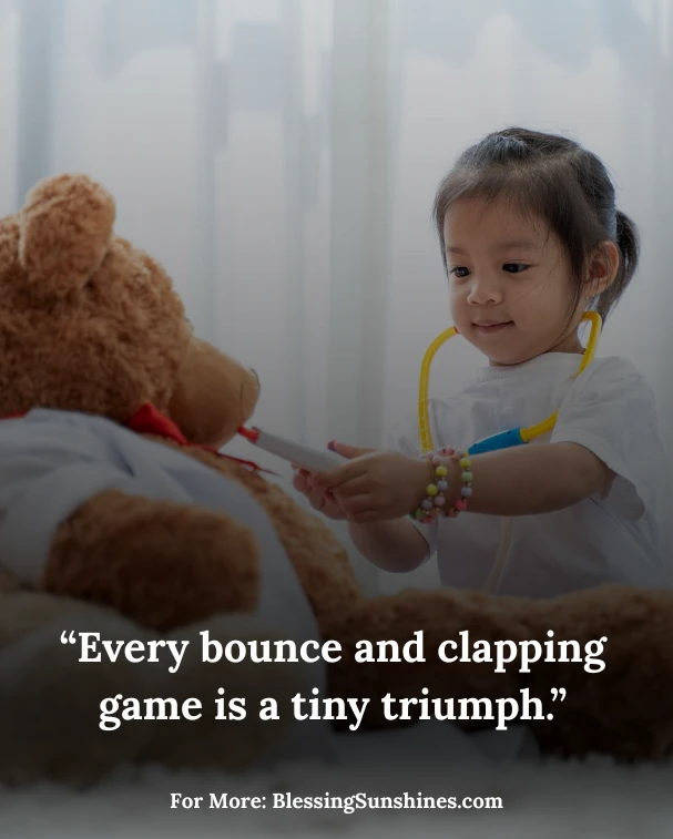 Playtime Quotes for Babies, “Simple games at playtime form the softest of bonds.”