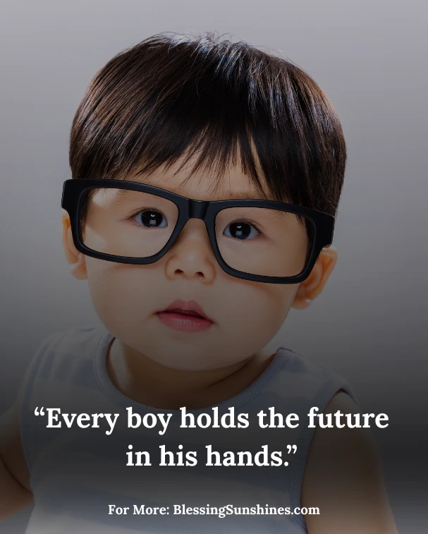 Quotes for Boys, “Quotes for boys inspire us to nurture their dreams.”