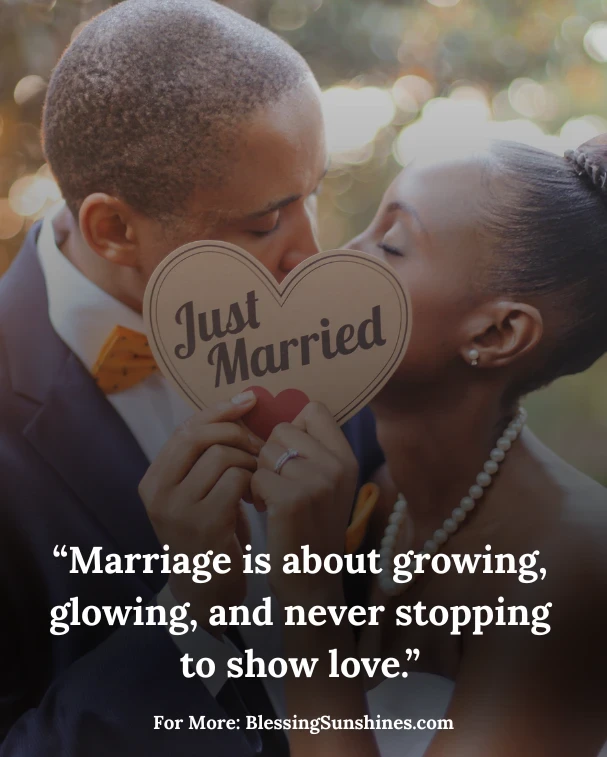 “Marriage is about growing, glowing, and never stopping to show love.”
