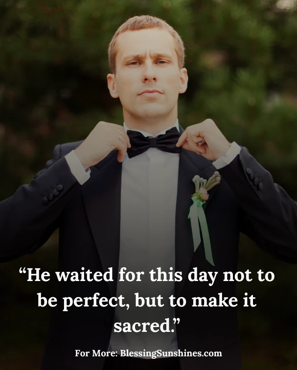 Wedding Quotes for Groom to Celebrate His Big Day, a