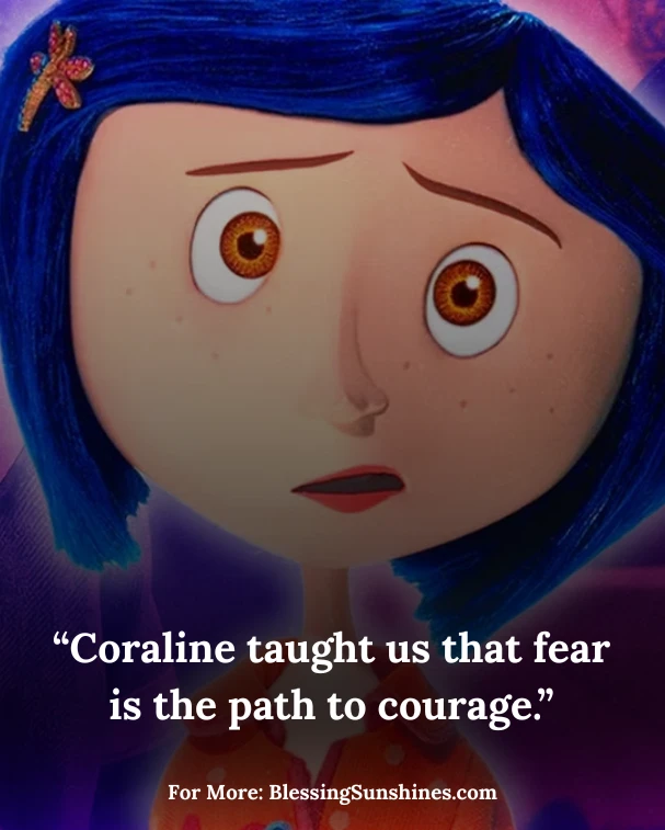 Inspirational Coraline Quotes About Bravery & Life