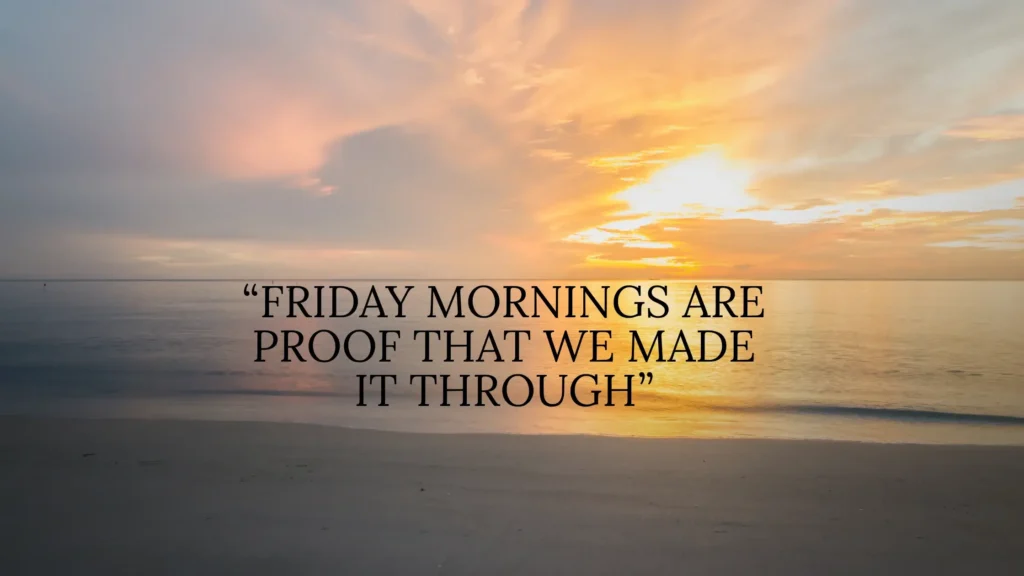 Friday Morning Quotes