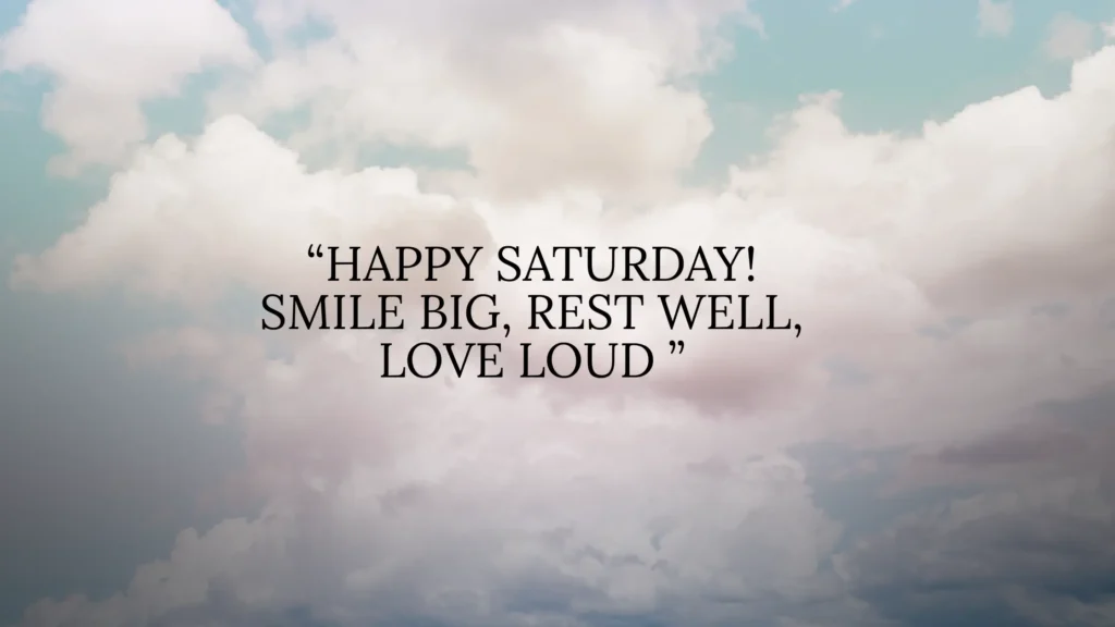 Happy Saturday Quotes