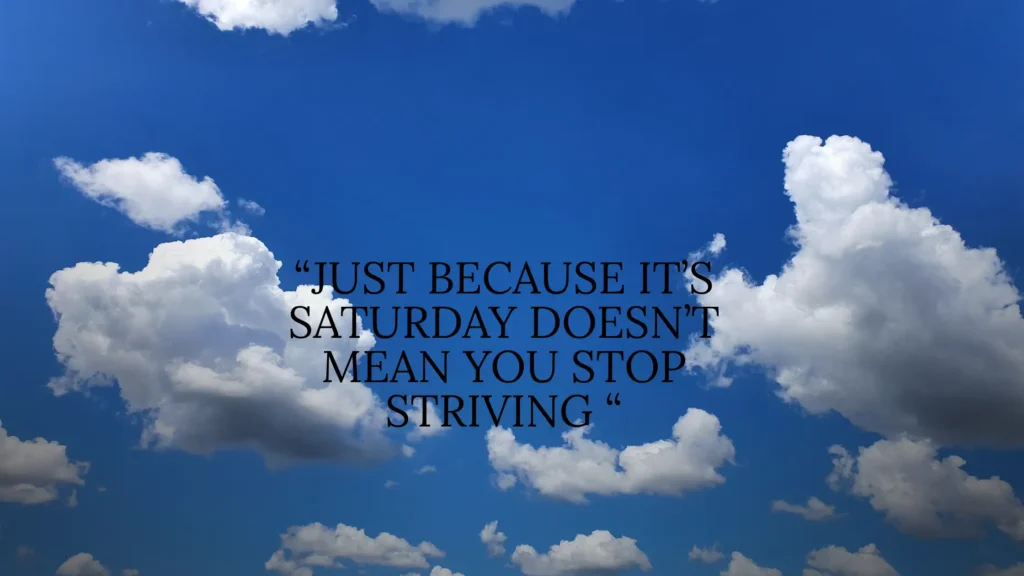 Saturday Motivational Quotes