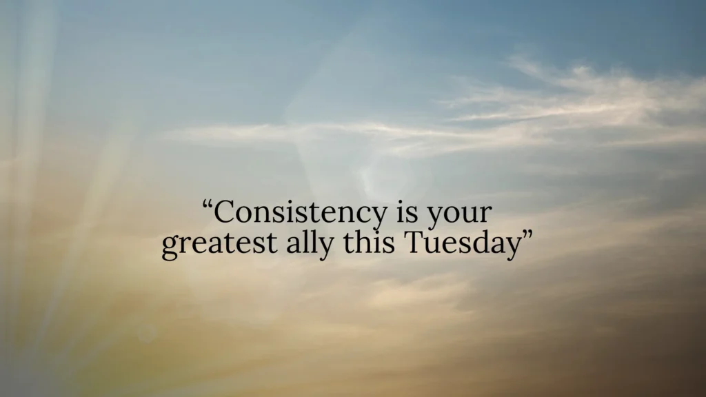 Tuesday Motivational Quotes