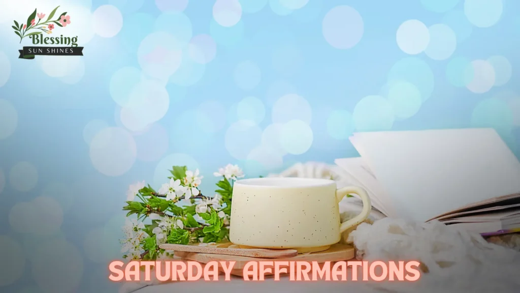 Saturday Affirmations