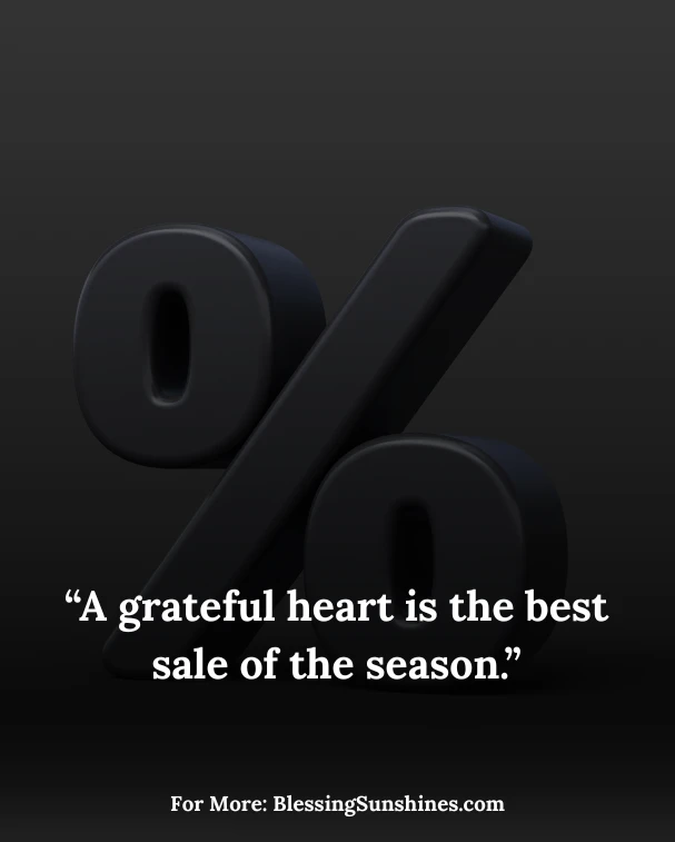 Heartfelt Black Friday Blessings Images & Messages, βBe still and grateful; you are already abundantly blessed.β